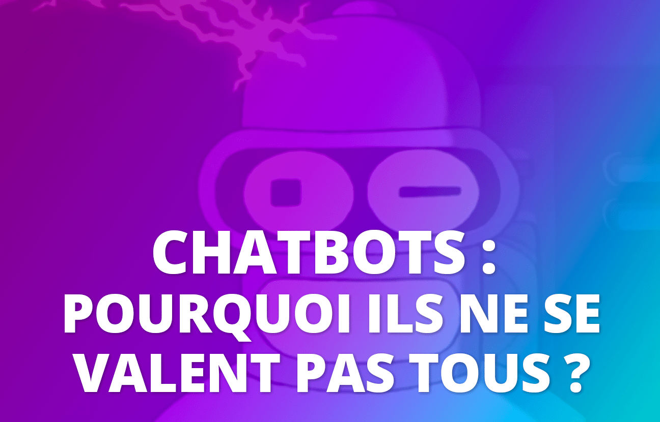 chatbot intelligent reve ou realité