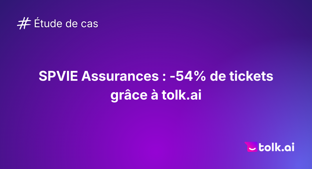 SPVIE Assurances : -54% de tickets grâce à tolk.ai