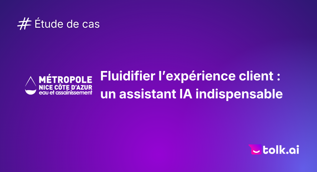 Nice Côte d'Azur Metropolis Water and Sanitation - Streamlining the customer experience _ an essential AI assistant