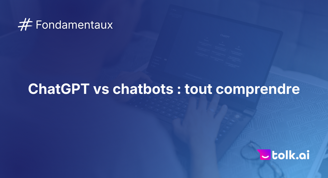 ChatGPT vs chatbots _ tout comprendre