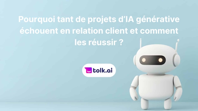Pourquoi les projets d’IA générative échouent en relation client ?