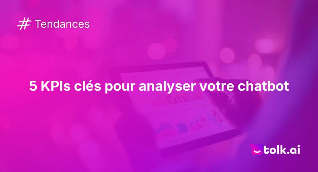 5 KPIs clés pour analyser votre chatbot