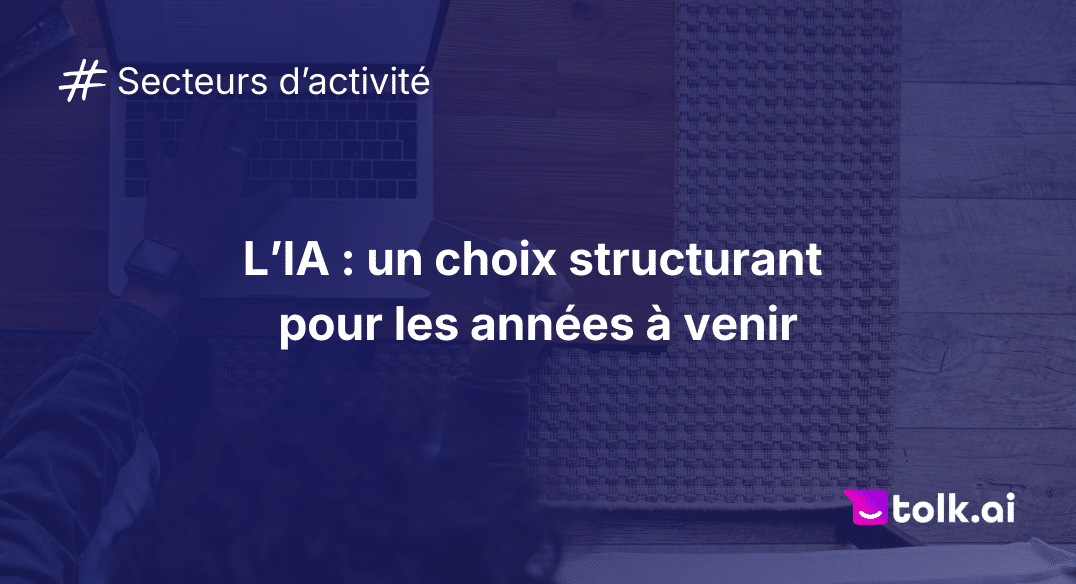 IA un choix structurant pour les annees a venir