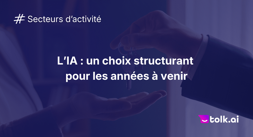 L’IA un choix structurant pour les années à venir