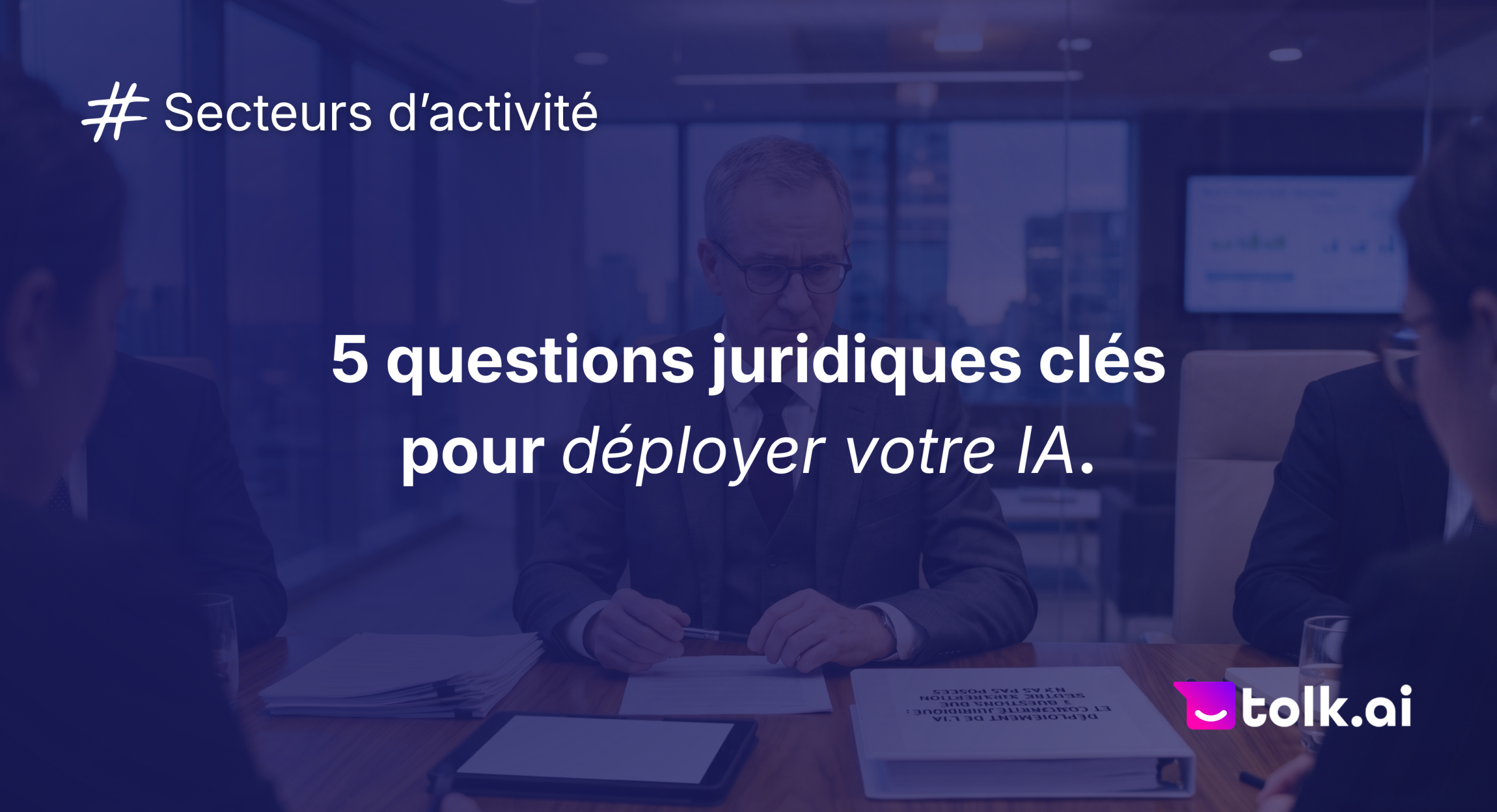 ce_que_votre_direction_juridique_doit_vérifier_avant_tout_déploiement