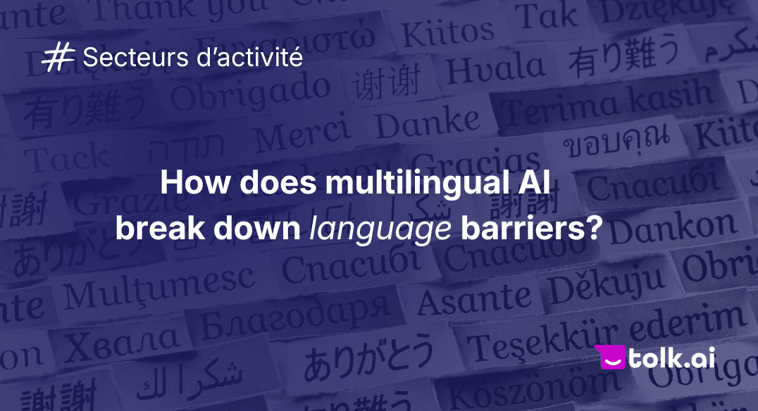 How does multilingual AI break down language barriers
