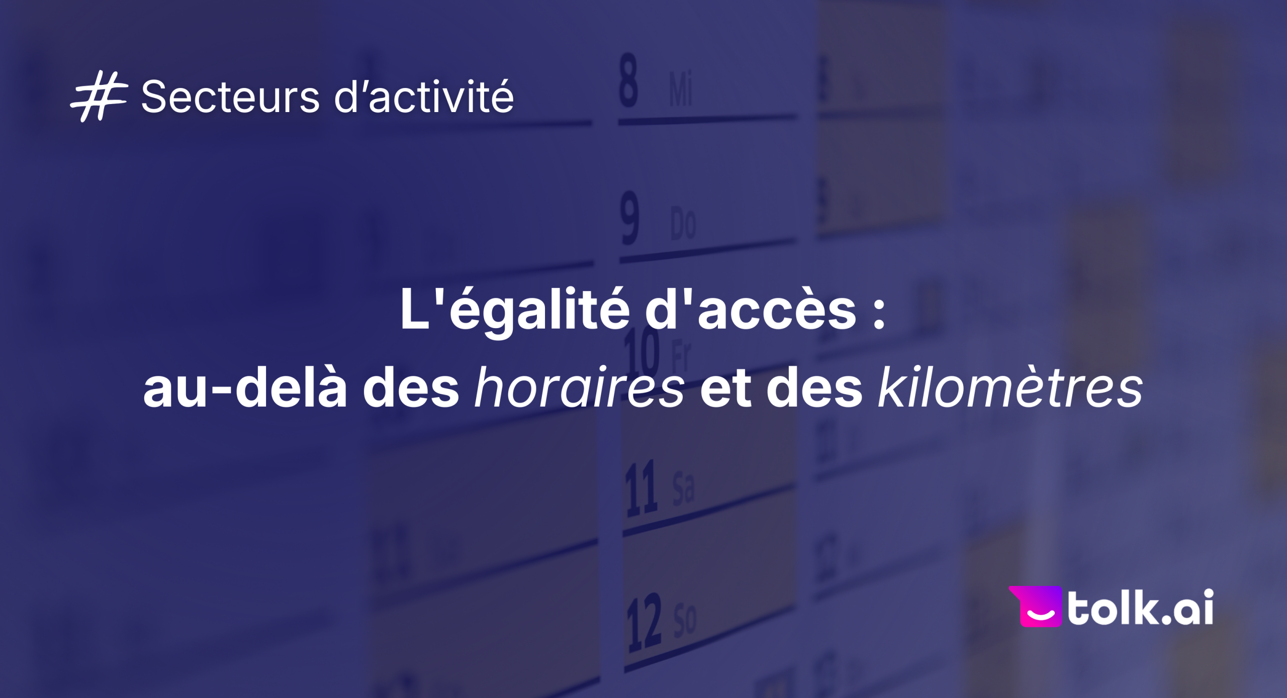 L'égalité d'accès au service public au-delà des horaires et des kilomètres